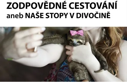 PŘEDNÁŠKA V ZOO OSTRAVA: ZODPOVĚDNÉ CESTOVÁNÍ