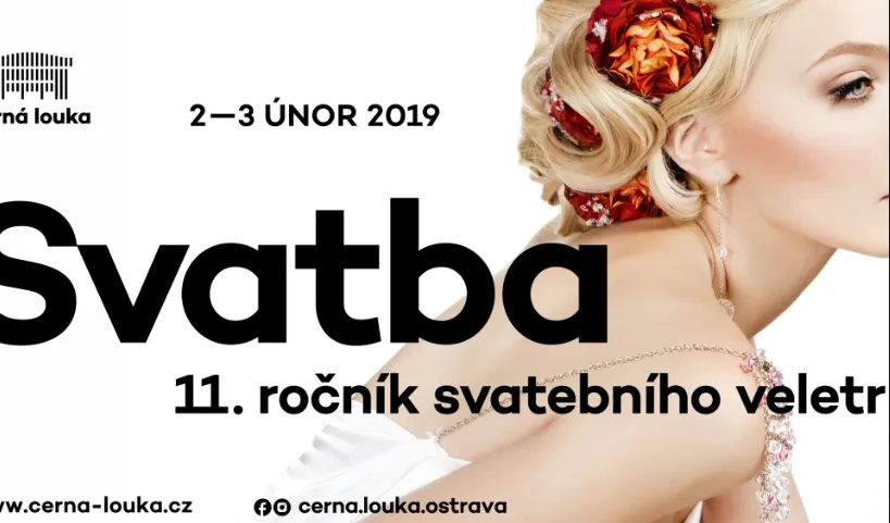 VELETRH SVATBA NA VÝSTAVIŠTI ČERNÁ LOUKA V OSTRAVĚ