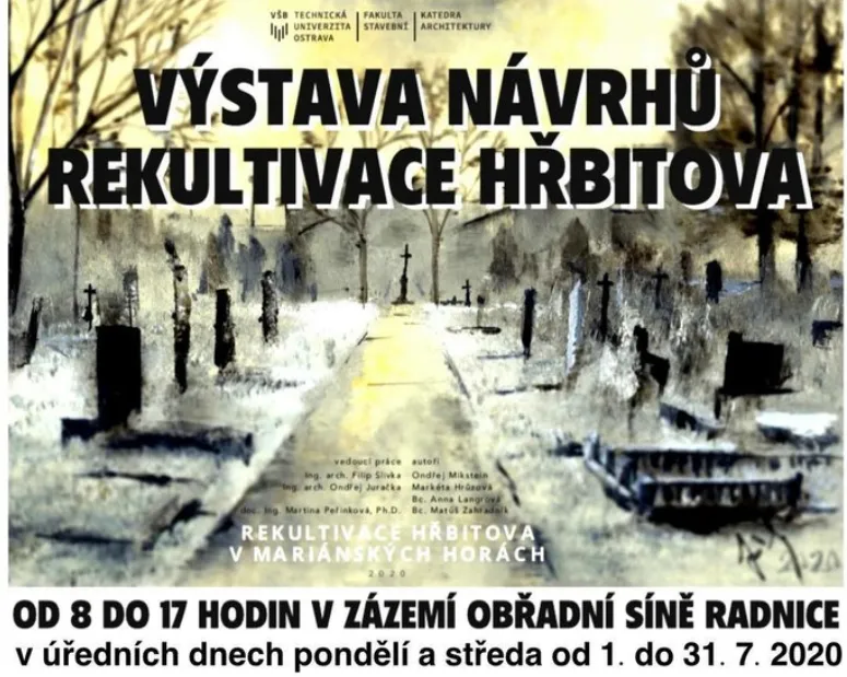 VÝSTAVA NÁVRHŮ REKULTIVACE HŘBITOVA V MARIÁNSKÝCH HORÁCH