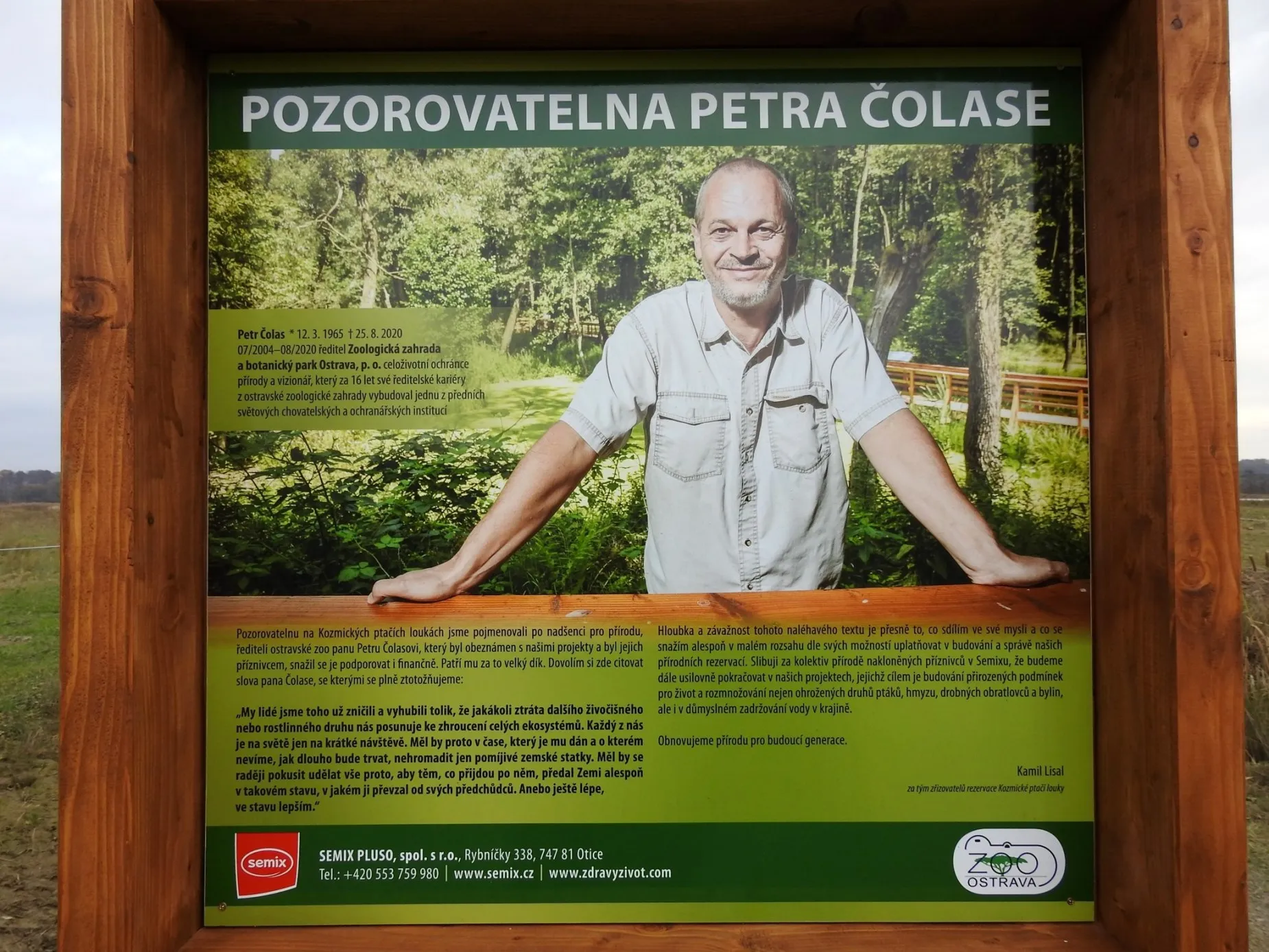 Na Kozmických ptačích loukách stojí od listopadu „Pozorovatelna Petra Čolase”, na počest letos zesnulého ředitele ostravské zoo.